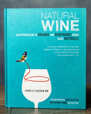 Isabelle Legeron's "Natural Wine" is an in depth exploration of the natural wine ethos